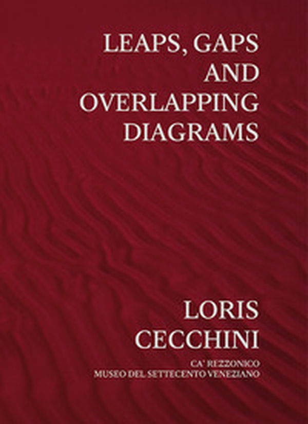 Loris Cecchini. Leaps, gaps and overlapping diagrams. Ediz. italiana e inglese - Librerie.coop