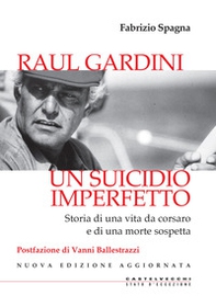 Raul Gardini. Un suicidio imperfetto. Storia di una vita da corsaro e di una morte sospetta - Librerie.coop Raul Gardini. Un suicidio imperfetto. Storia di una vita da corsaro e di una morte sospetta - Librerie.coop