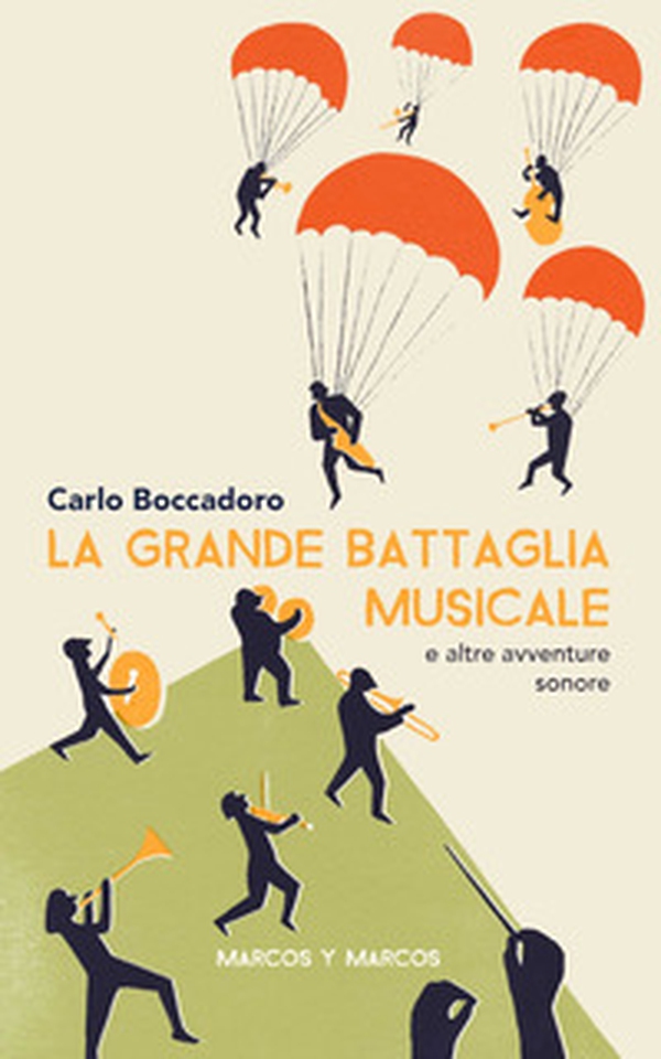La grande battaglia musicale e altre avventure sonore - Librerie.coop La grande battaglia musicale e altre avventure sonore - Librerie.coop