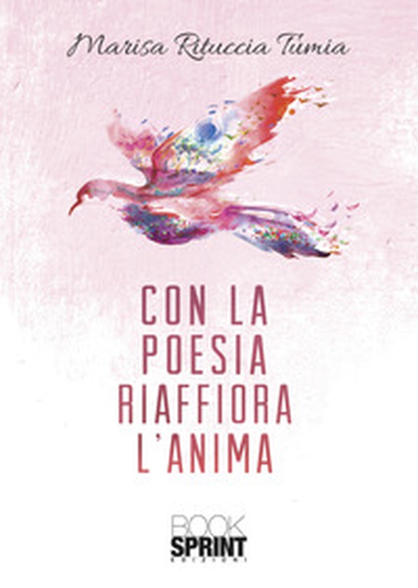 Con la poesia riaffiora l'anima - Librerie.coop Con la poesia riaffiora l'anima - Librerie.coop