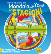 Le stagioni. I mandala dello yoga - Librerie.coop