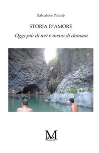 Storia d'amore. Oggi più di ieri e meno di domani - Librerie.coop Storia d'amore. Oggi più di ieri e meno di domani - Librerie.coop