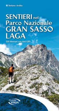 Sentieri nel Parco Nazionale Gran Sasso Laga. 120 itinerari con dati GPS - Librerie.coop