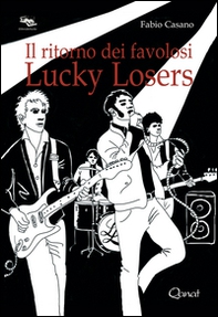 Il ritorno dei favolosi Lucky Losers - Librerie.coop Il ritorno dei favolosi Lucky Losers - Librerie.coop
