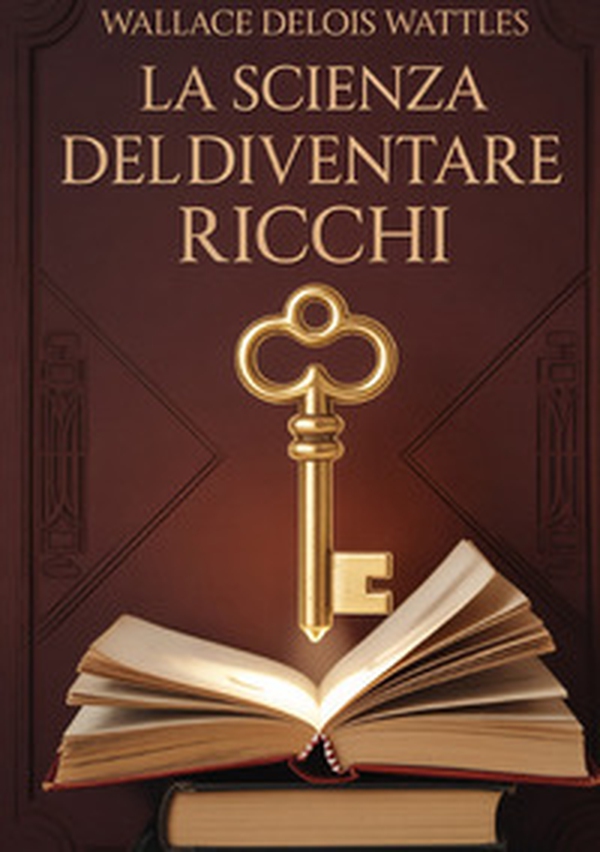 La scienza del diventare ricchi - Librerie.coop La scienza del diventare ricchi - Librerie.coop