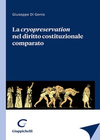 La cryopreservation del diritto costituzionale comparato - Librerie.coop