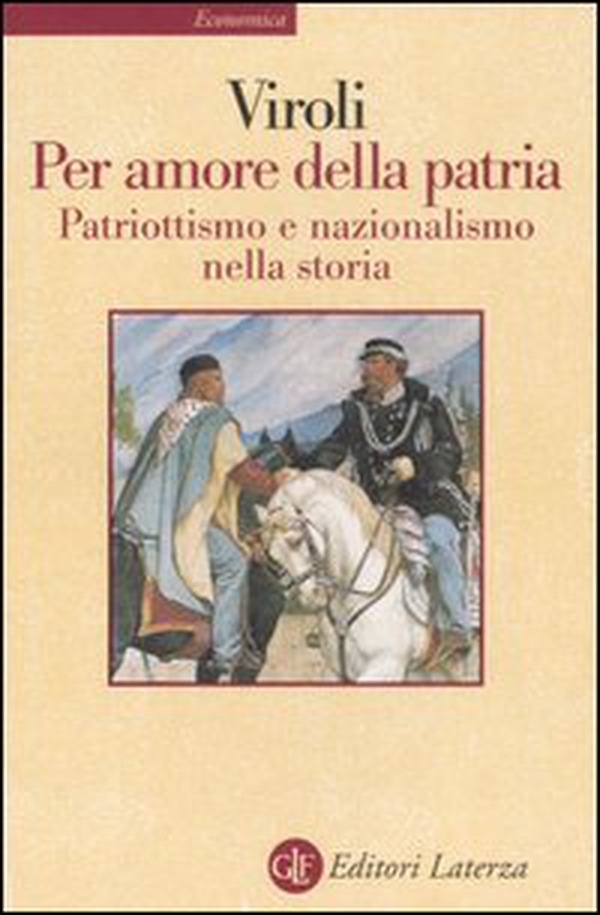 Per amore della patria. Patriottismo e nazionalismo nella storia - Librerie.coop Per amore della patria. Patriottismo e nazionalismo nella storia - Librerie.coop