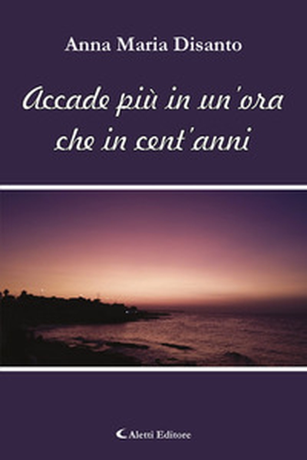 Accade più in un'ora che in cent'anni - Librerie.coop Accade più in un'ora che in cent'anni - Librerie.coop