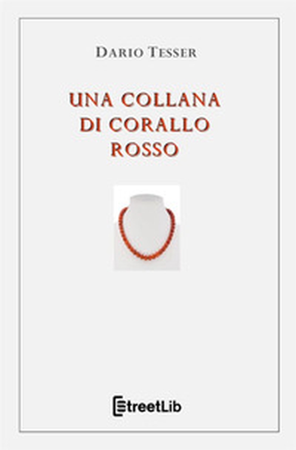 Una collana di corallo rosso - Librerie.coop Una collana di corallo rosso - Librerie.coop
