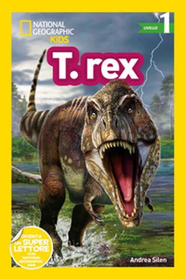 T-Rex. Livello 1. Diventa un super lettore - Librerie.coop T-Rex. Livello 1. Diventa un super lettore - Librerie.coop