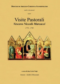 Visite pastorali Vescovo Niccolò Marcacci. 1778-1799 - Librerie.coop