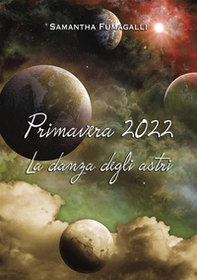 Primavera 2022. La danza degli astri - Librerie.coop