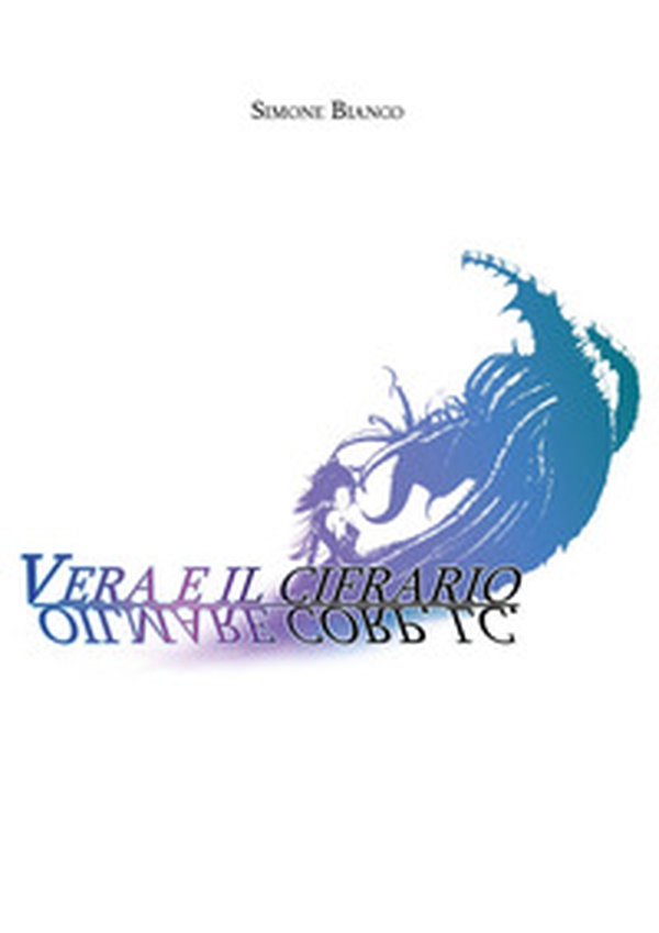 Vera e il cifrario Oilmare Corp. LC - Librerie.coop Vera e il cifrario Oilmare Corp. LC - Librerie.coop