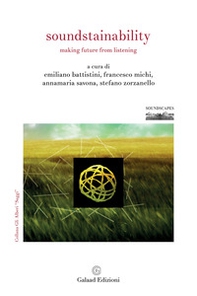Soundstainability. Making future from listening - Librerie.coop