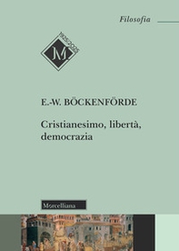 Cristianesimo, libertà, democrazia - Librerie.coop