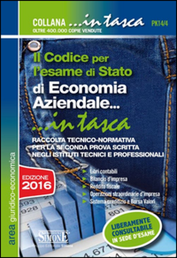 Il codice per l'esame di Stato di economia aziendale. Raccolta tecnico-normativa per la seconda prova scritta negli istituti tecnici e professionali - Librerie.coop Il codice per l'esame di Stato di economia aziendale. Raccolta tecnico-normativa per la seconda prova scritta negli istituti tecnici e professionali - Librerie.coop