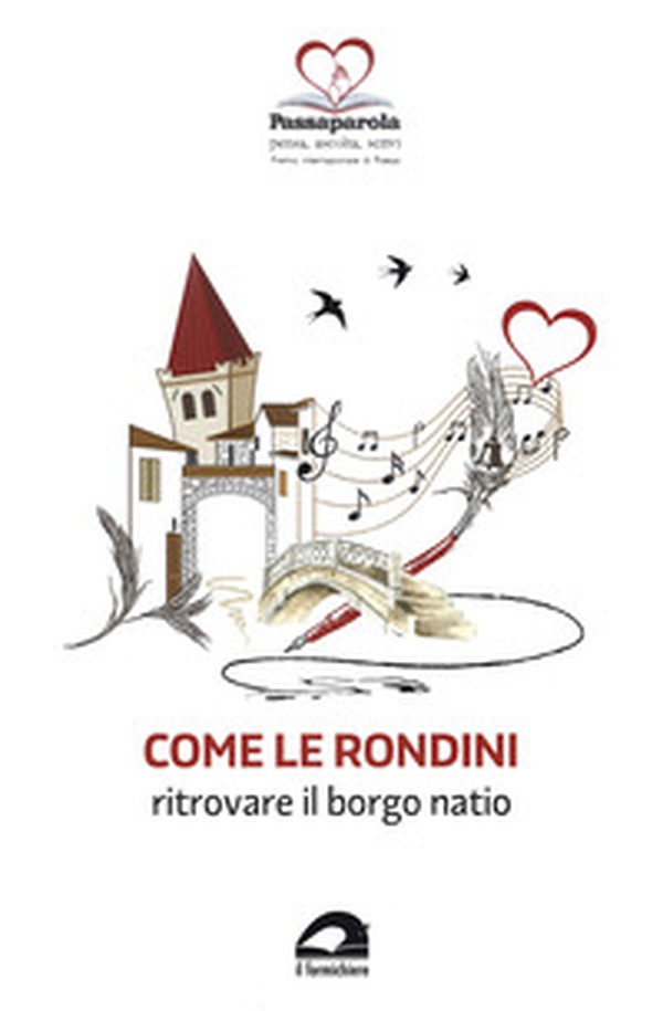 Come le rondini. Ritrovare il borgo natio - Librerie.coop Come le rondini. Ritrovare il borgo natio - Librerie.coop