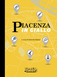 Piacenza in giallo - Librerie.coop