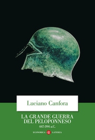 La grande guerra del Peloponneso. 447-394 a.C. - Librerie.coop