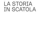 La storia in scatola - Librerie.coop
