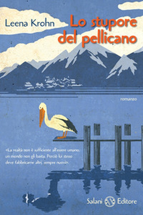 Lo stupore del pellicano - Librerie.coop Lo stupore del pellicano - Librerie.coop