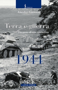 1944. Terra e guerra. Un anno di vita contadina - Librerie.coop
