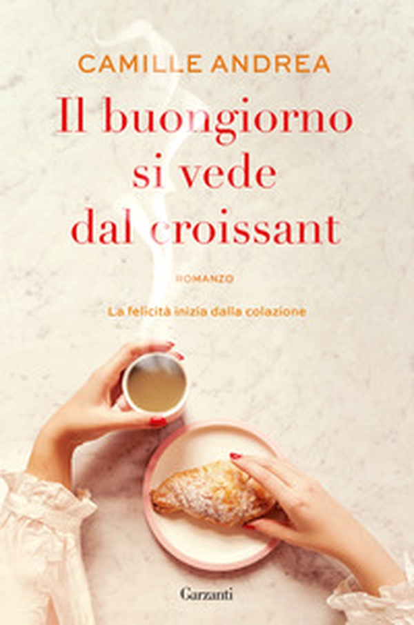 Il buongiorno si vede dal croissant - Librerie.coop Il buongiorno si vede dal croissant - Librerie.coop