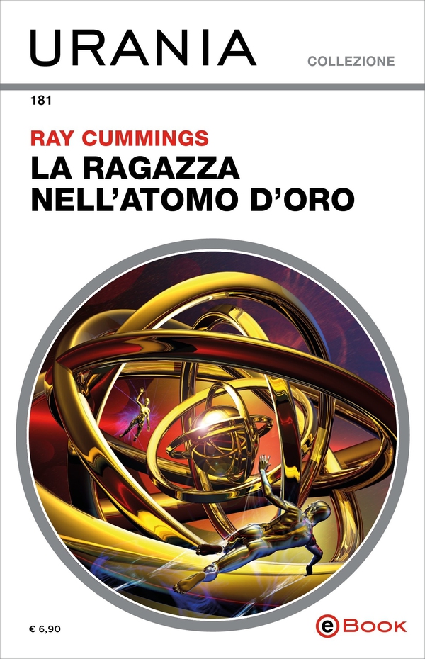 La ragazza nell'atomo d'oro (Urania) - Librerie.coop La ragazza nell'atomo d'oro (Urania) - Librerie.coop