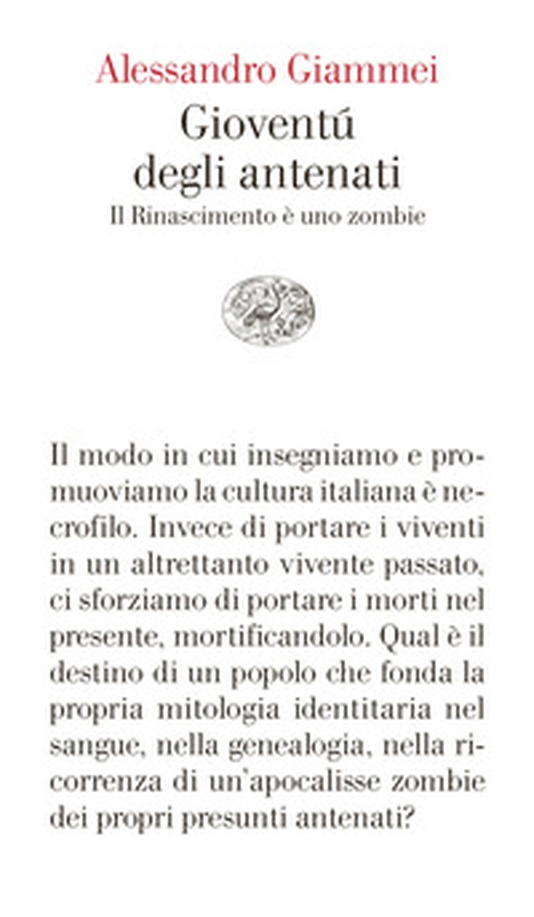 Gioventù degli antenati. Il Rinascimento è uno zombie - Librerie.coop Gioventù degli antenati. Il Rinascimento è uno zombie - Librerie.coop