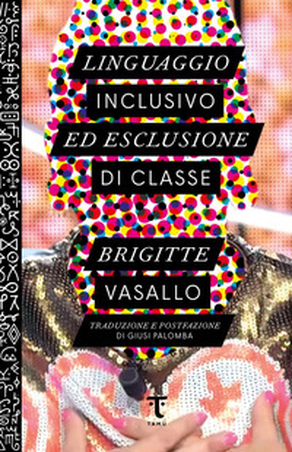 Linguaggio inclusivo ed esclusione di classe - Librerie.coop Linguaggio inclusivo ed esclusione di classe - Librerie.coop