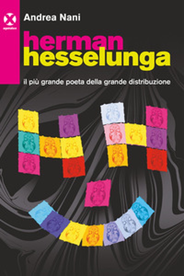 Herman Hesselunga. Il più grande poeta della grande distribuzione - Librerie.coop Herman Hesselunga. Il più grande poeta della grande distribuzione - Librerie.coop