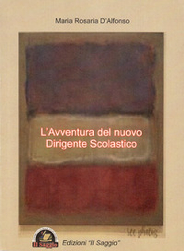 L'avventura del nuovo dirigente scolastico - Librerie.coop L'avventura del nuovo dirigente scolastico - Librerie.coop