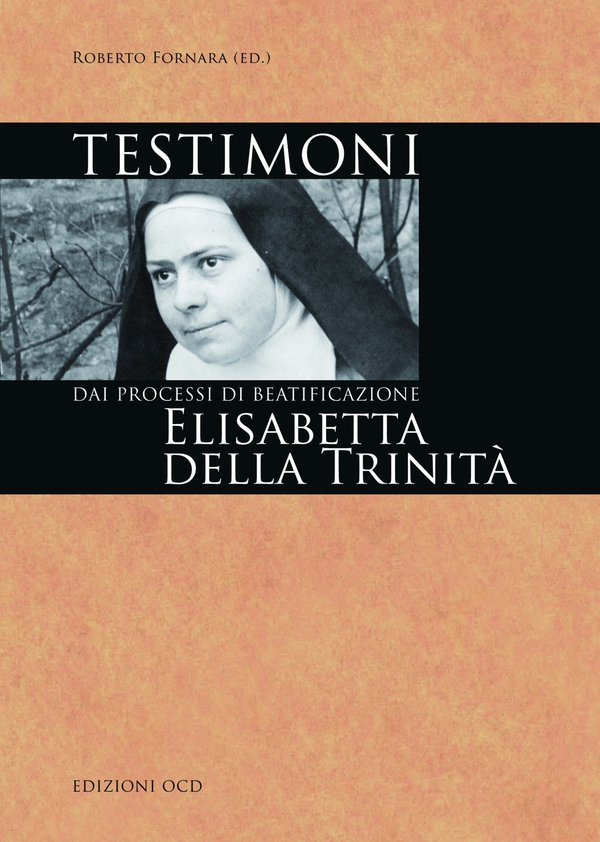 Testimoni: Elisabetta della Trinità - Librerie.coop Testimoni: Elisabetta della Trinità - Librerie.coop