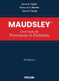 Maudsley. Linee guida alla prescrizione in psichiatria - Librerie.coop
