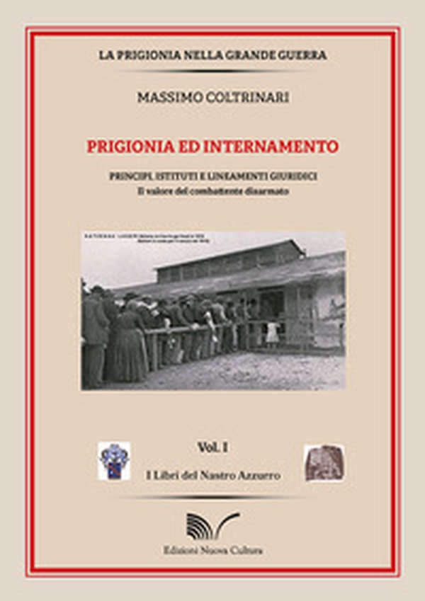Prigionia ed intrattenimento. Principi, istituti e lineamenti giuridici. Il valore del combattente disarmato - Librerie.coop Prigionia ed intrattenimento. Principi, istituti e lineamenti giuridici. Il valore del combattente disarmato - Librerie.coop