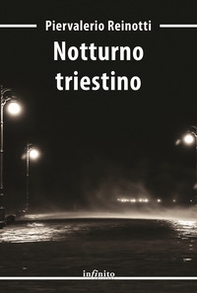 Notturno triestino - Librerie.coop Notturno triestino - Librerie.coop