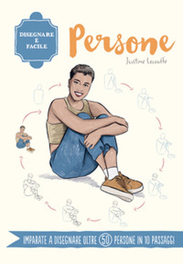 Persone. Disegnare è facile - Librerie.coop Persone. Disegnare è facile - Librerie.coop