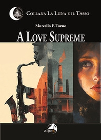 A love supreme. Ediz. italiana - Librerie.coop