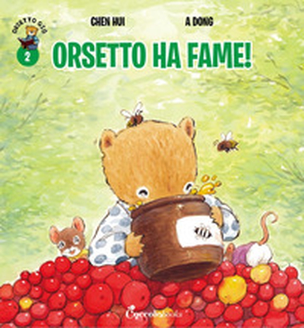 Orsetto ha fame! Orsetto Giò - Vol. 2 - Librerie.coop Orsetto ha fame! Orsetto Giò - Vol. 2 - Librerie.coop