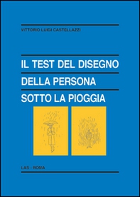 Il test del disegno della persona sotto la pioggia - Librerie.coop Il test del disegno della persona sotto la pioggia - Librerie.coop