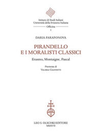 Pirandello e i moralisti classici. Erasmo, Montaigne, Pascal - Librerie.coop