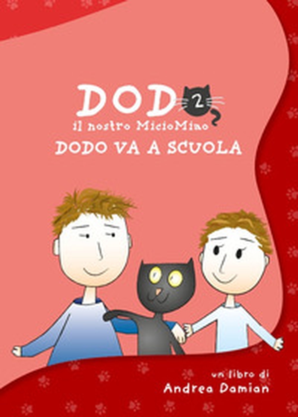 Dodo il nostro MicioMiao. Dodo va a scuola - Librerie.coop