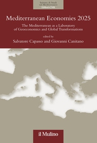 Mediterranean economies 2025. The mediterranean as a laboratory of geoeconomics and global transformations - Librerie.coop