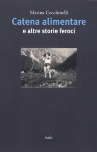 Catena alimentare e altre storie feroci - Librerie.coop