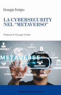 La cibersecurity nel «metaverso» - Librerie.coop