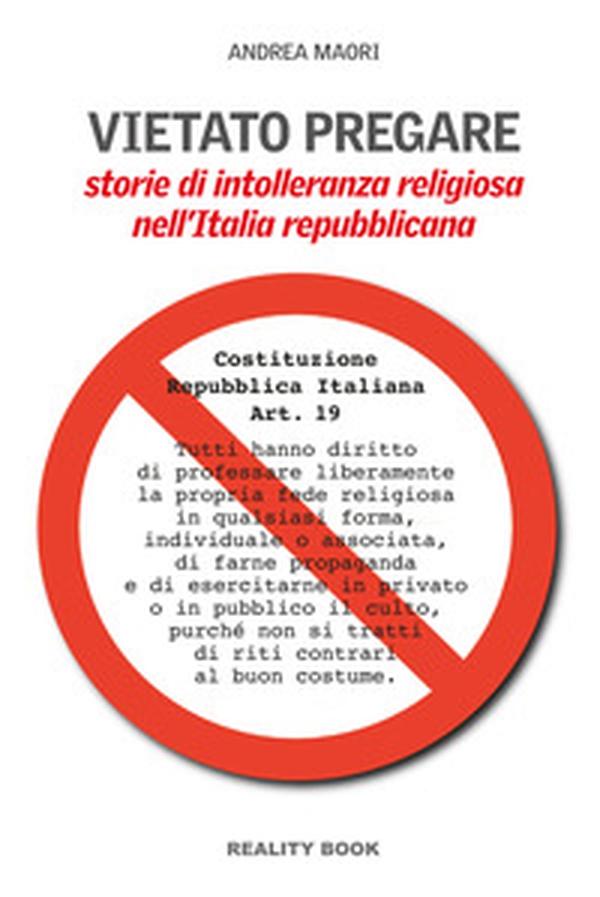 Vietato pregare. Storie di intolleranza religiosa nell'Italia repubblicana - Librerie.coop Vietato pregare. Storie di intolleranza religiosa nell'Italia repubblicana - Librerie.coop