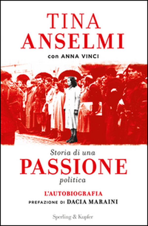 Storia di una passione politica - Librerie.coop Storia di una passione politica - Librerie.coop