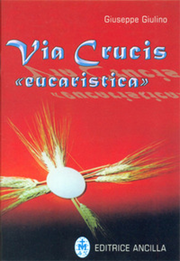 Via crucis «eucaristica» - Librerie.coop Via crucis «eucaristica» - Librerie.coop