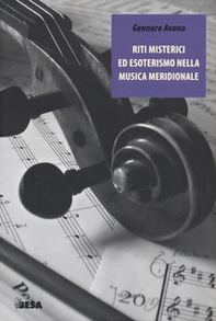 Riti misterici ed esoterismo nella musica meridionale - Librerie.coop Riti misterici ed esoterismo nella musica meridionale - Librerie.coop