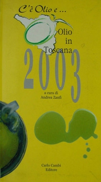C'è olio e... olio in Toscana 2003 - Librerie.coop